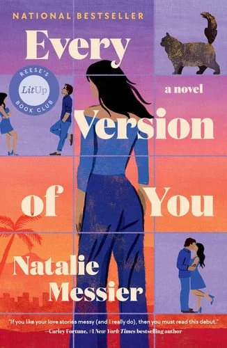Book cover: Every Version of You A Novel by Natalie Messier