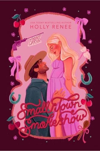 Book cover: Small Town Smokeshow (The Calloway Ranch) by Renee, Holly