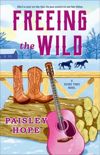 Book cover: Freeing the Wild A Silver Pines Novel by Paisley Hope