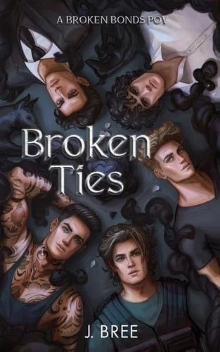 Book cover: Broken Ties: A Broken Bonds POV (The Bonds That Tie) by J. Bree