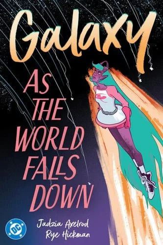 Book cover: Galaxy 2: As the World Falls Down by Jadzia Axelrod