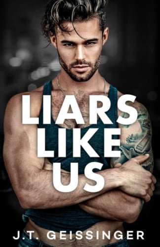 Book cover: Liars Like Us by J. T. Geissinger