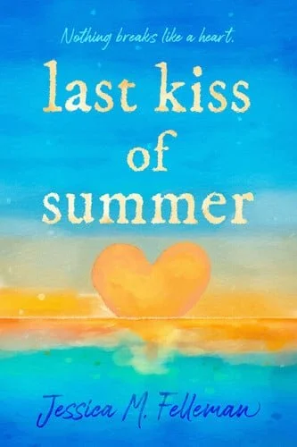 Book cover: Last Kiss of Summer by Jessica M. Felleman