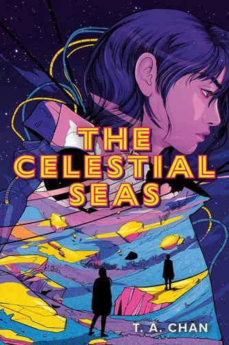 Book cover: The Celestial Seas by T. A. Chan