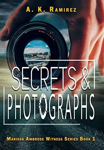 Book cover: Secrets & Photographs by A K Ramirez
