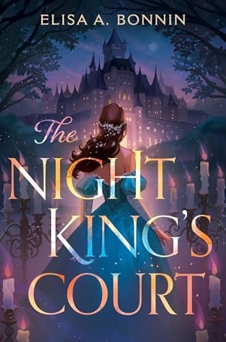 Book cover: The Night King's Court by Elisa A. Bonnin