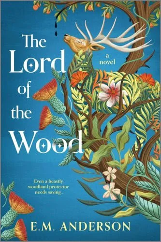 Book cover: The Lord of the Wood - A Novel by E. M. Anderson
