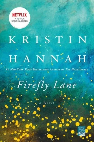 Book cover: Firefly Lane: A Novel by Kristin Hannah