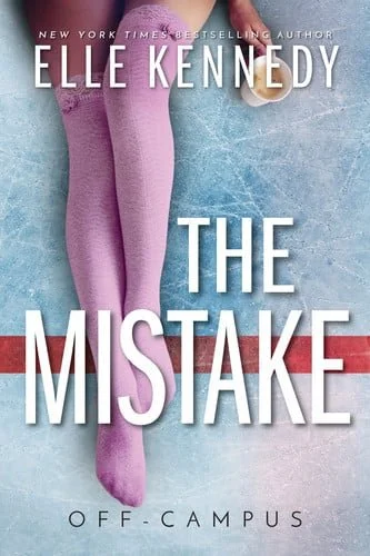 Book cover: The Mistake (Off-Campus, 2) by Elle Kennedy