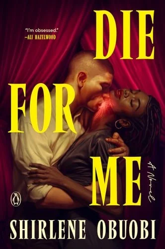 Book cover: Die for Me - A Novel by Shirlene Obuobi