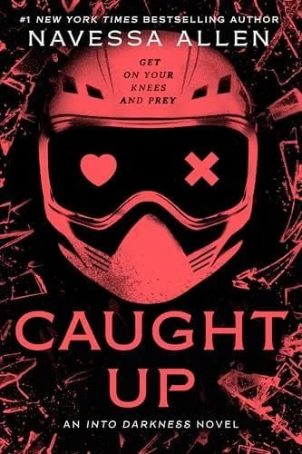 Book cover: Caught Up: Into Darkness Trilogy (Into Darkness Series) by Navessa Allen