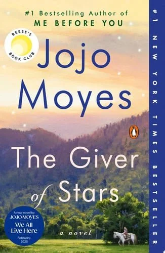 Book cover: The Giver of Stars: A Novel by Jojo Moyes