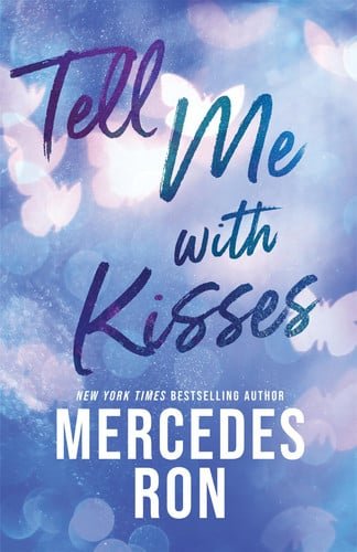 Book cover: Tell Me with Kisses by Mercedes Ron