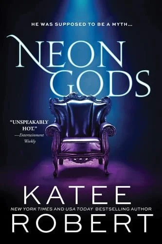 Book cover: Neon Gods: A Scorchingly Hot Modern Retelling of Hades and Persephone (Dark Olympus, 1) by Katee Robert