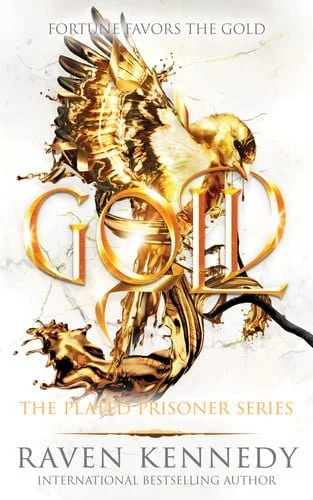 Book cover: Gold (The Plated Prisoner, 5) by Raven Kennedy