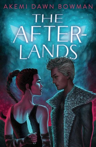 Book cover: The Afterlands An Infinity Courts Novel by Akemi Dawn Bowman