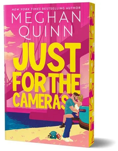 Book cover: Just for the Cameras (Deluxe Edition) by Meghan Quinn