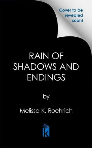 Book cover: Rain of Shadows and Endings: Deluxe Limited Edition (The Legacy) by Roehrich, Melissa K.
