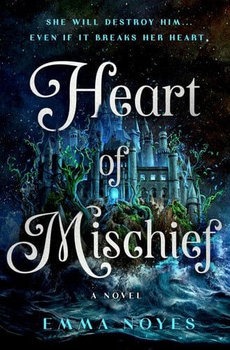 Book cover: Heart of Mischief Soul of Shadow: Book Two by Emma Noyes