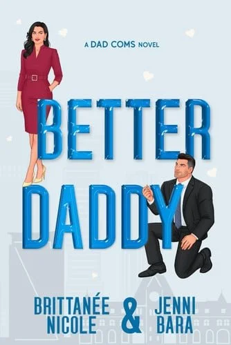 Book cover: Better Daddy by Jenni Bara; Brittanee Nicole