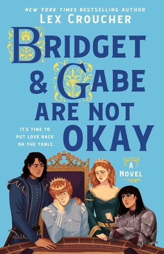Book cover: Bridget & Gabe Are Not Okay by Lex Croucher