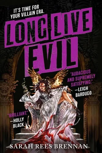 Book cover: Long Live Evil by Sarah Rees Brennan