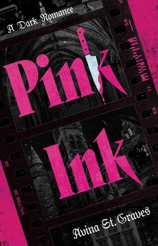 Book cover: Pink Ink: A Dark Romance by St. Graves, Avina