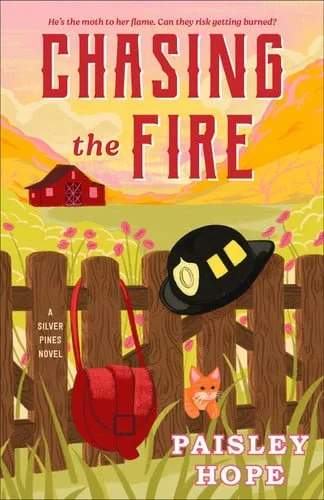 Book cover: Chasing the Fire A Silver Pines Novel by Paisley Hope