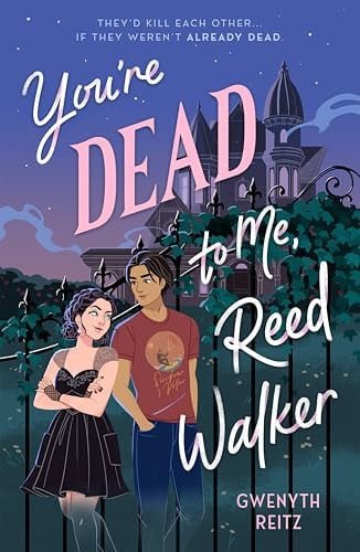 Book cover: You're Dead to Me, Reed Walker by Gwenyth Reitz