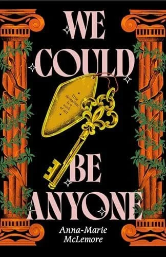 Book cover: We Could Be Anyone by Anna-Marie McLemore