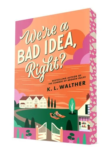 Book cover: We're a Bad Idea, Right? by K. L. Walther