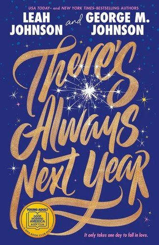 Book cover: There's Always Next Year by Leah Johnson; George M. Johnson