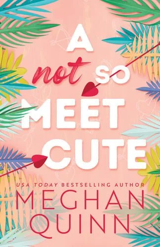 Book cover: A Not So Meet Cute by Meghan Quinn