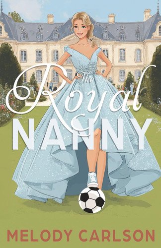Book cover: The Royal Nanny by Melody Carlson