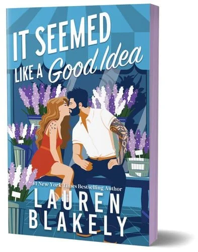 Book cover: It Seemed Like a Good Idea (Deluxe Edition) by Lauren Blakely