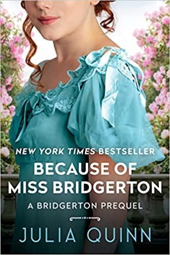 Book cover: Because of Miss Bridgerton A Bridgerton Prequel by Julia Quinn