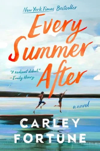 Book cover: Every Summer After by Carley Fortune