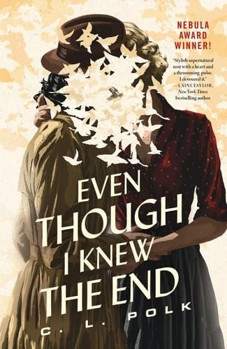 Book cover: Even Though I Knew the End by C. L. Polk