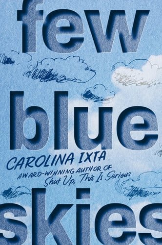 Book cover: Few Blue Skies by Carolina Ixta