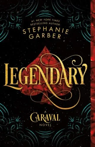Book cover: Legendary (Caraval, 2) by Stephanie Garber
