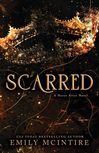 Book cover: Scarred (Never After Series) by Emily McIntire