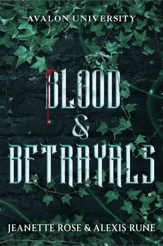 Book cover: Blood & Betrayals by Jeanette Rose; Alexis Rune