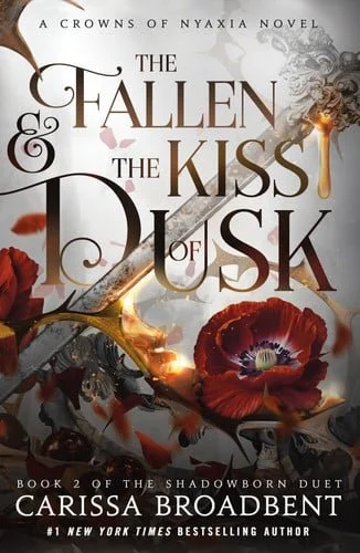 Book cover: The Fallen & the Kiss of Dusk The Shadowborn Duet, Book Two by Carissa Broadbent