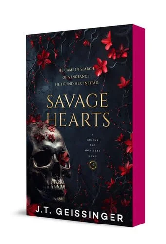 Book cover: Savage Hearts Queens and Monsters Book 3 by J.T. Geissinger