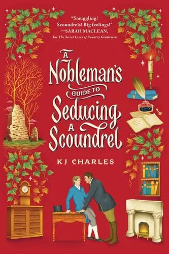 Book cover: A Nobleman's Guide to Seducing a Scoundrel by KJ Charles