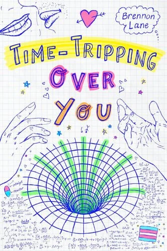 Book cover: Time-Tripping Over You by Brennon Lane