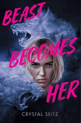 Book cover: Beast Becomes Her by Crystal Seitz