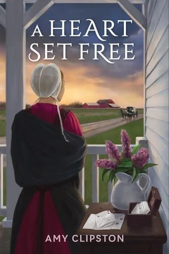 Book cover: A Heart Set Free by Amy Clipston; Guideposts