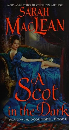 Book cover: A Scot in the Dark Scandal & Scoundrel, Book II by Sarah MacLean
