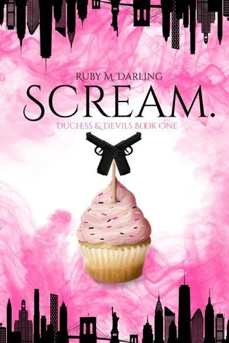 Book cover: Scream. Duchess & Devils Book One by RUBY M. DARLING